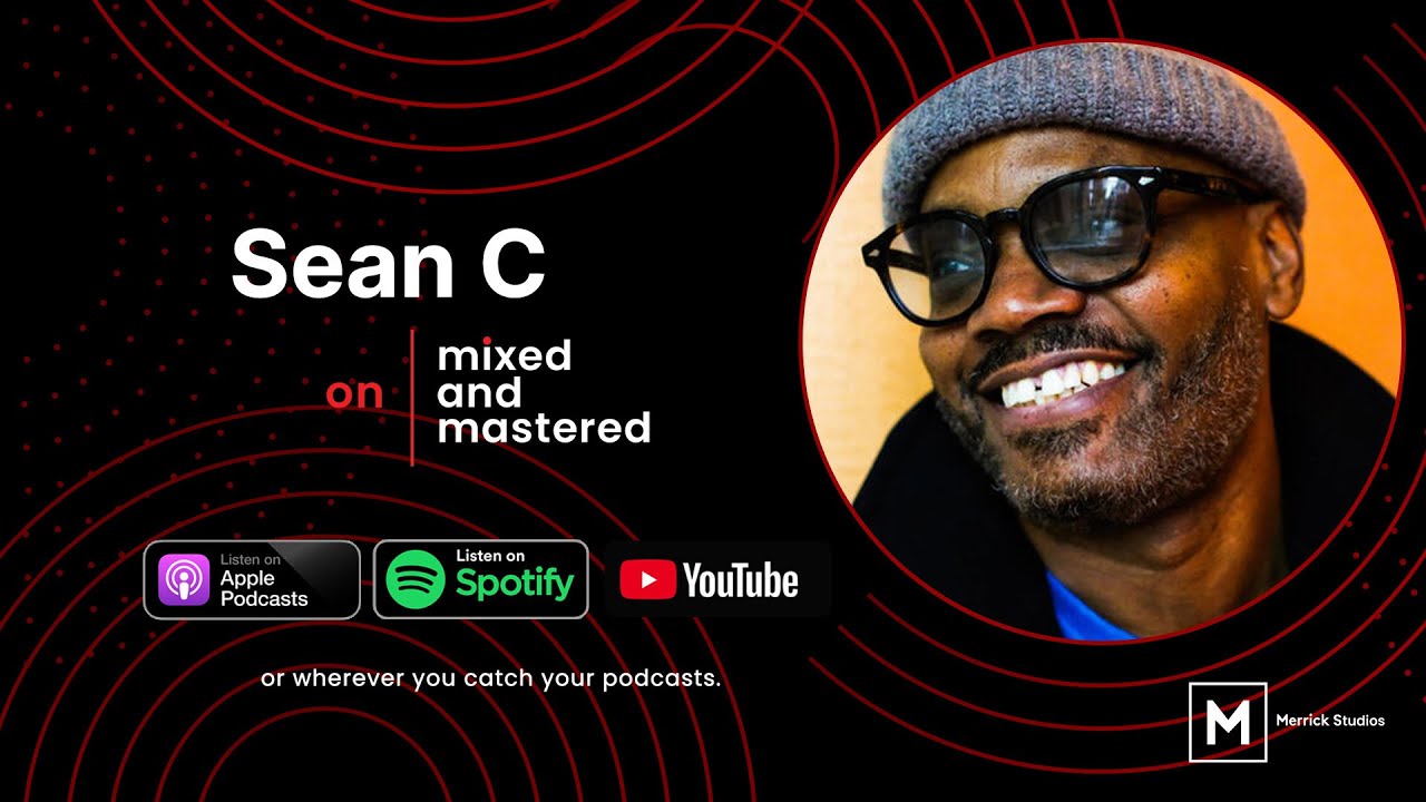 Mixed and Mastered: Sean C