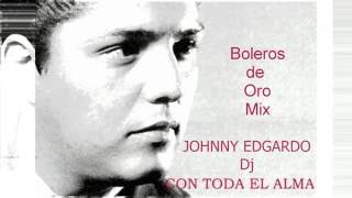 Julio Jaramillo Boleros de Oro Mix Johnny Edgardo DJ