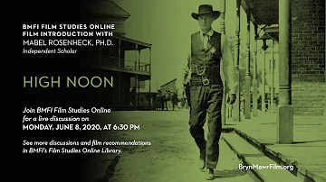 BMFI Film Studies Online: HIGH NOON Introduction