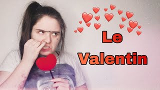 Le Valentin // PARTIE 2