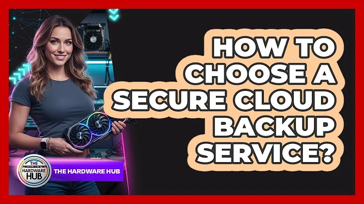 How To Choose A Secure Cloud Backup Service?