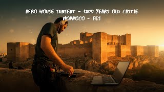 Sunset Afro House Set at a 1200-Year-Old Castle in Fes, Morocco 🇲🇦 | Live Mix