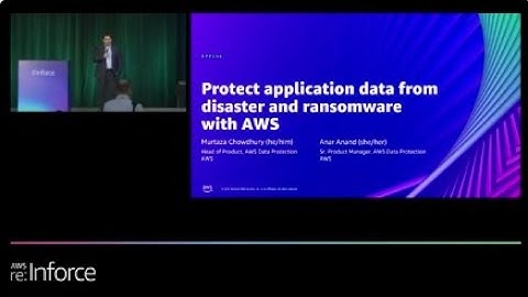 AWS re:Inforce 2022 - Protect application data from disaster and ransomware with AWS (DPP204)