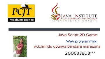 JavaScript 2D Game Development | JAVA INSTITUTE | W.K.lalindu upunya bandara marapana