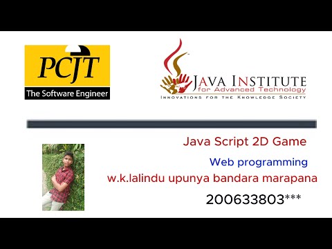 JavaScript 2D Game Development | JAVA INSTITUTE | W.K.lalindu upunya bandara marapana