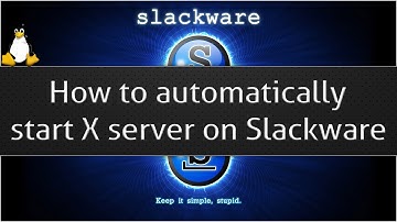 How to automatically start X server on Slackware
