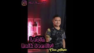 lebih baik sendiri Dedy Dores | cover by abilio|