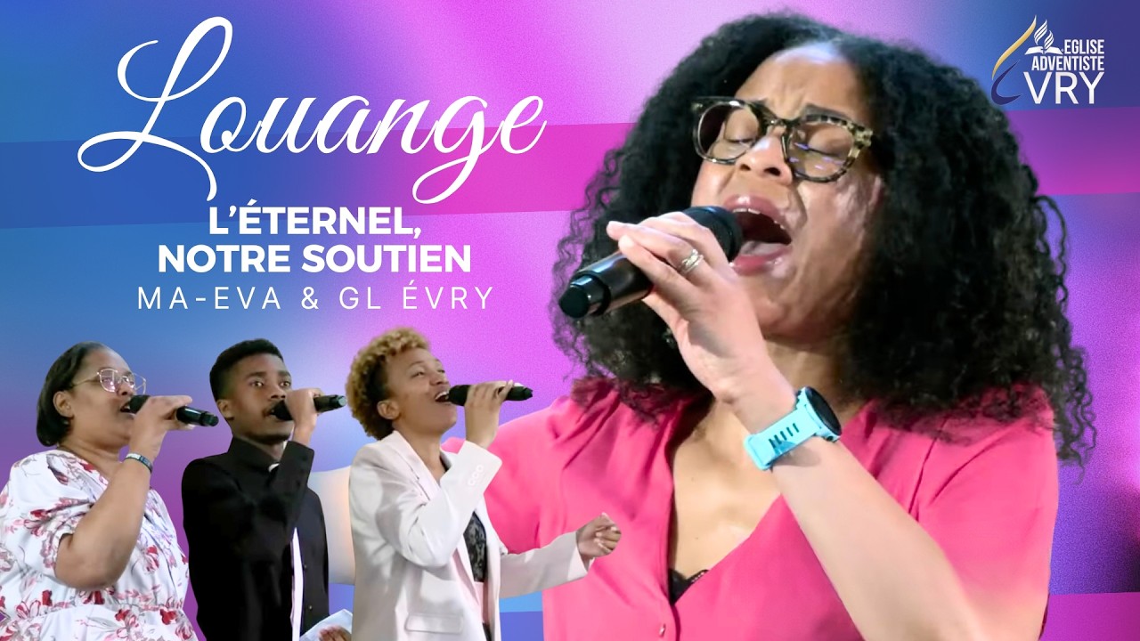 BÉNISSONS DIEU / NE CRAINS RIEN / A L'AGNEAU DE DIEU / MON ANCRE MA VOILE / RELEVE NOUS - GL D'EVRY