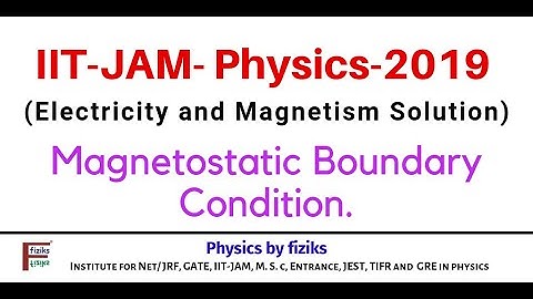 IIT JAM PHYSICS 2019 Solution Electricity and Magnetism Magnetostatic Boundary Condition