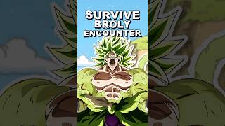 How To Survive A Broly Attack Super Variant