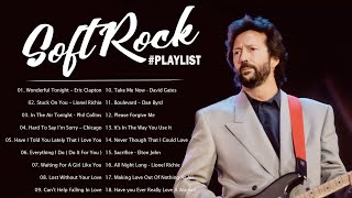 Eric Clapton, Lionel Richie, Phil Collins, Chicago, Rod Stewart - Soft Rock Love Songs 80s &amp; 90s