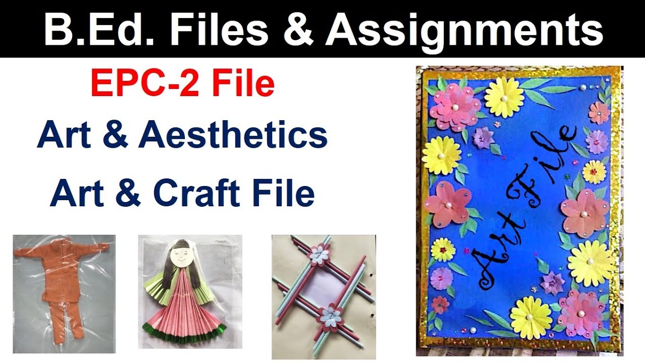 BEd Art and Aesthetics File in hindi EPC2 File art and craft hand