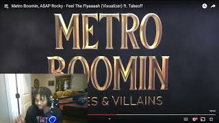 Metro Boomin, A$AP Rocky - Feel The Fiyaaaah (Visualizer) ft. Takeoff Reaction #MetroBoomin