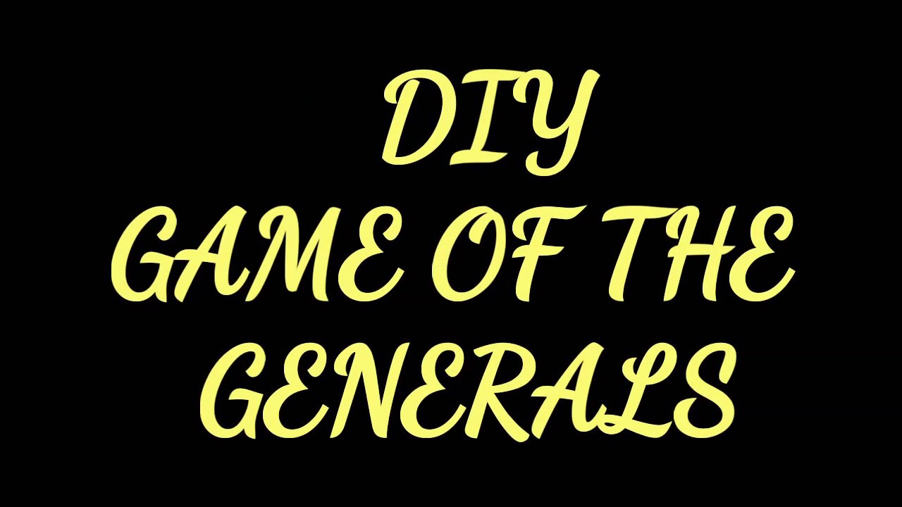 diy game of the generals youtube