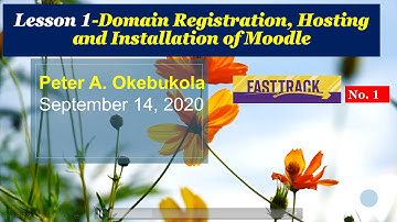 NOUN-SQAT-Lesson 1-Domain Registration, Hosting and Installation of Moodle-Peter A  Okebukola