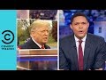 Donald Trump Denies His Own Climate Change Study | The Daily Show With Trevor Noah