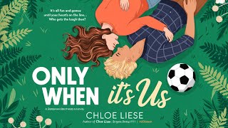 Only When It's Us by Chloe Liese | Bergman Brothers | Audio Book