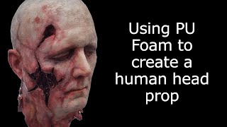 Creating a severed human head prop with PU foam by EastCoastFibreglass 1,796 views 1 year ago 4 minutes, 51 seconds