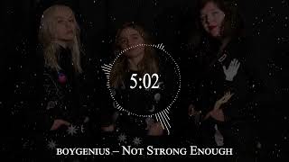 boygenius – Not Strong Enough