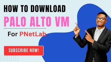 How to Download Palo Alto firewall VM in PNetLab/EVE-NG
