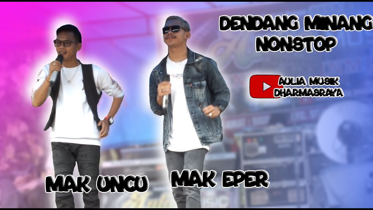 DENDANG MINANG - Mak Uncu Feat Mak Eper - Aulia Musik Dharmasraya