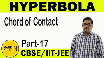 Chord of Contact of HYPERBOLA | PART 17 | Hyperbola Class 11 JEE Maths | Hyperbola by BPS Chauhan