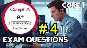 CompTIA A+ Core 1 220-1201 Practice Questions