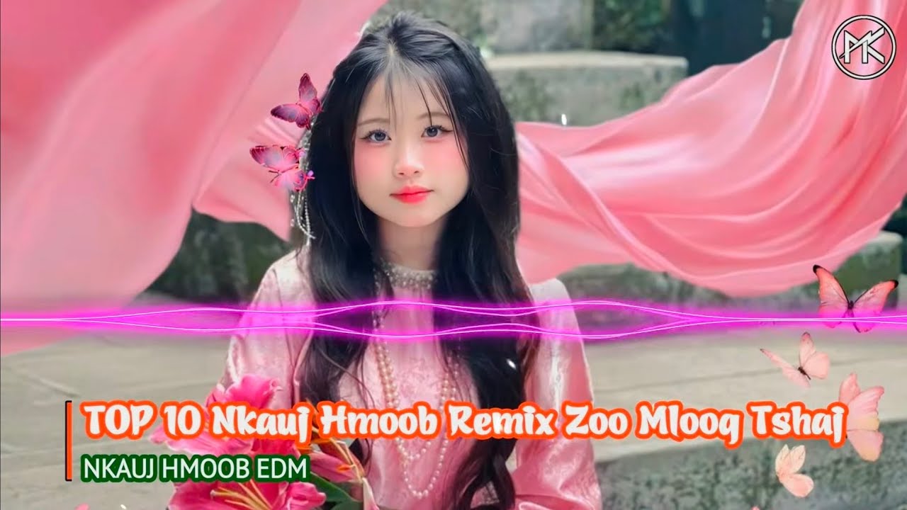 TOP 10 Nkauj Hmoob Remix Zoo Mloog Heev Nawb | Leej Twg Poj Niam Remix | Nkauj Hmoob EDM