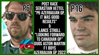 SEBASTIAN VETTEL & LANCE STROLL DUOS ASTON MARTIN F1 BOYS AZERBAIJAN GP POST RACE INTERVIEW 2022