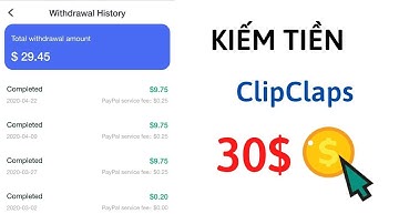 Kiếm 30$ với ClipClaps Uy Tín Rút Về PayPal - Kiếm Tiền Online 2020
