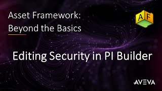 Asset Framework: Beyond the Basics - Editing Security in PI Builder screenshot 5