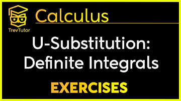 [Calculus] U-Substitution for Definite Integrals Exercises