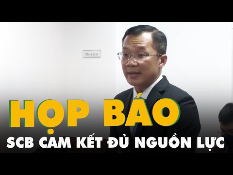 Video SCB cam kết đủ nguồn lực bảo đảm quyền và lợi ích của... - youtube