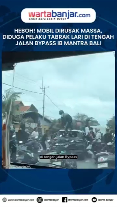 Commotion! Car Damaged by Mob, Alleged Hit-and-Run in the Middle of IB Mantra Bali Bypass Road