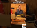 Unboxing Of Alloyman Electric Drywall Sander Featuring Sheetrock Sanding With Built In Vacuum