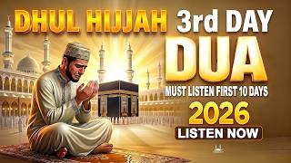 Dhul-Hijjah Dua 2026 🕋 Powerful Dua For The 3nd Day | Eid Ul-Adha 2026 | Reciter Sheikh Alaa Aqel