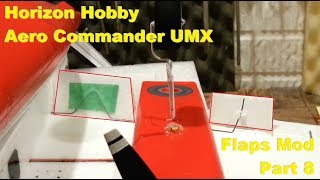 Eflite - Aero Commander UMX - Flaps Mod - Part 8