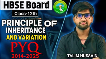 Principle Of Inheritance and Variation | All PYQ || HBSE Board || Class 12 || Talim Hussain