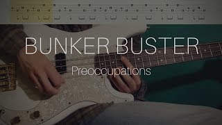 Preoccupations - Bunker Buster (Bass Cover with Play Along Tabs)
