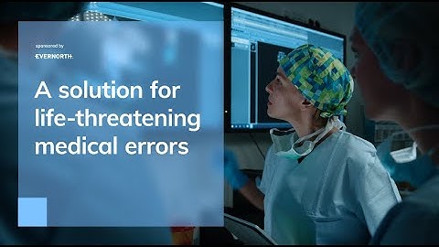 How Technology Can Prevent Life-Threatening Medical Errors | Sponsored by Evernorth