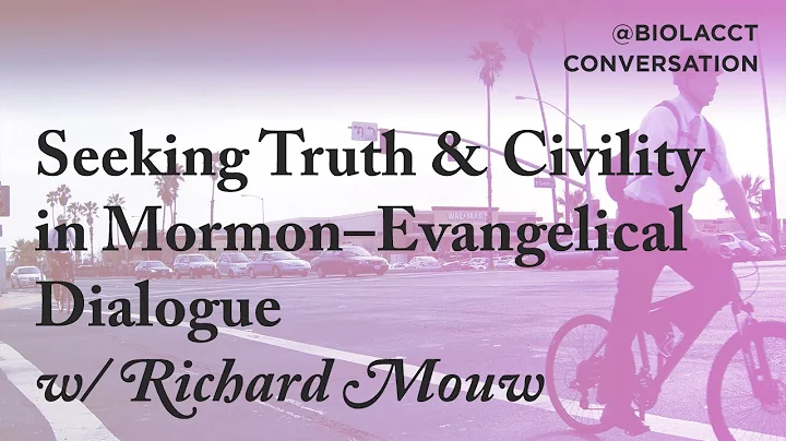 Seeking Truth and Civility in Mormon - Evangelical...