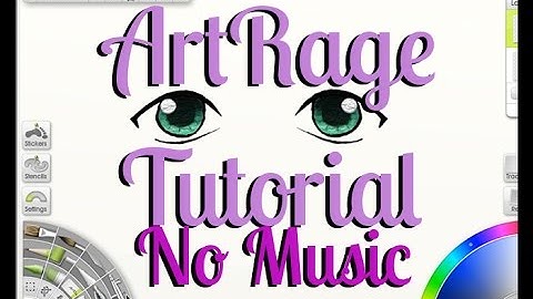 2014 ArtRage Studios Tutorial | Basic Tips, Tricks and Settings | {Re-upload Without Music}