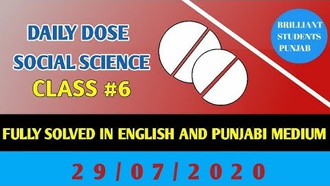 CLASS-VI(Sixth)    DAILY DOSE  29-07-2020 SOCIAL SCIENCE FULLY SOLVED ENGLISH AND PUNJABI MEDIUM