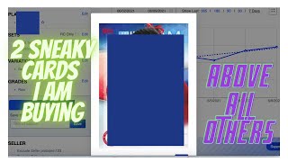 2 SNEAKY Sports Cards I'm Buying ABOVE ALL OTHERS! - Sports Card Investing