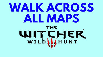 HOW BIG ARE THE MAPS in The Witcher 3? Walk Across the Maps