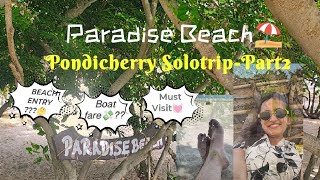 Paradise Beach Pondicherry Vlog⛱️ | Entry, Ferry & Expense💸 #solotrip #paradisebeaches #pondicherry