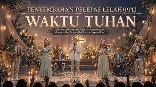 WAKTU TUHAN 🙏Penyembahan Pelepas Lelah 2026|Alami Hadirat Allah yang Memulihkan |Lagu Rohani Terbaru