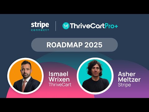 ThriveCart Pro+ and Stripe Connect+ Roadmap 2025 - video from ThriveCart