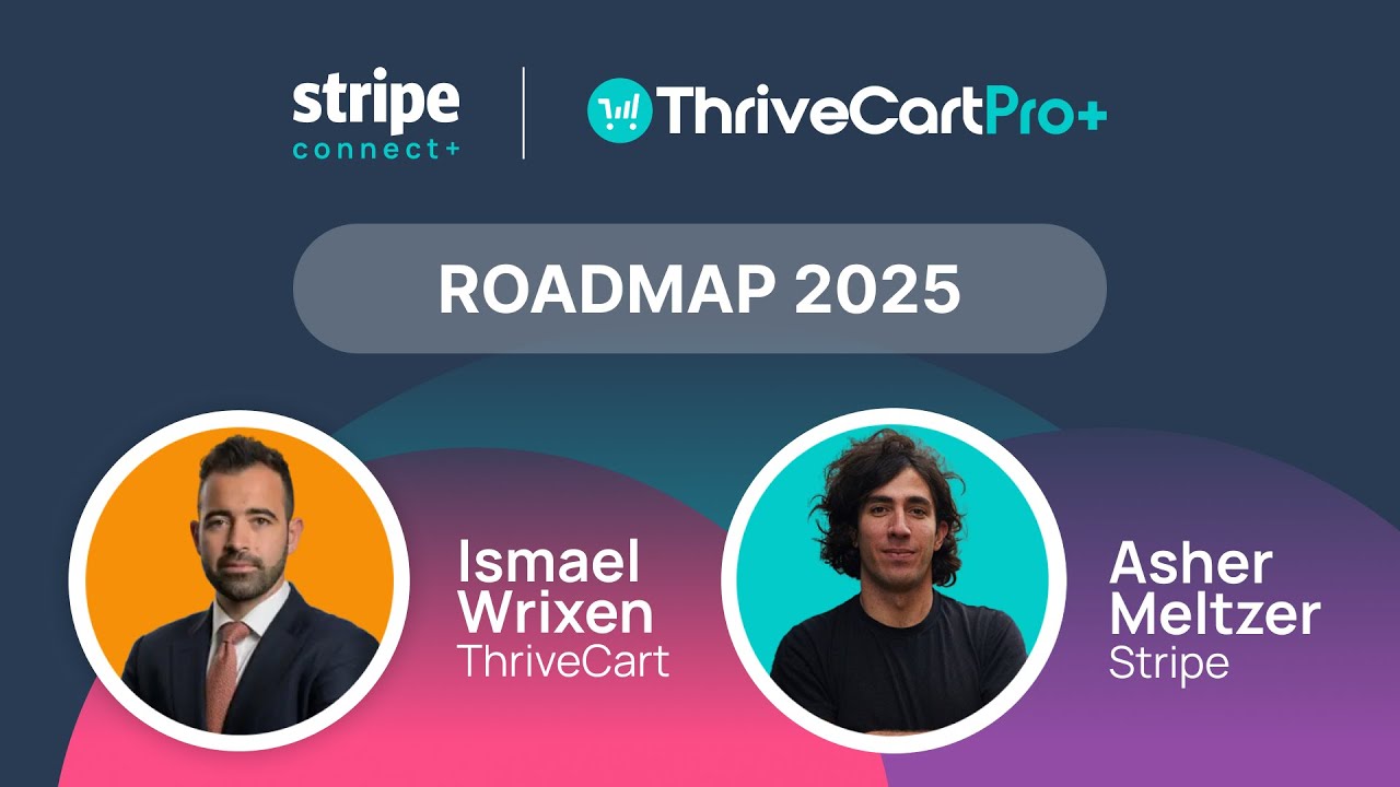 ThriveCart Pro+ and Stripe Connect+ Roadmap 2025