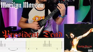 Marilyn Manson - &quot;President Dead&quot; |Guitar Cover| |Tab|